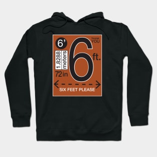 Six Feet Please Hoodie